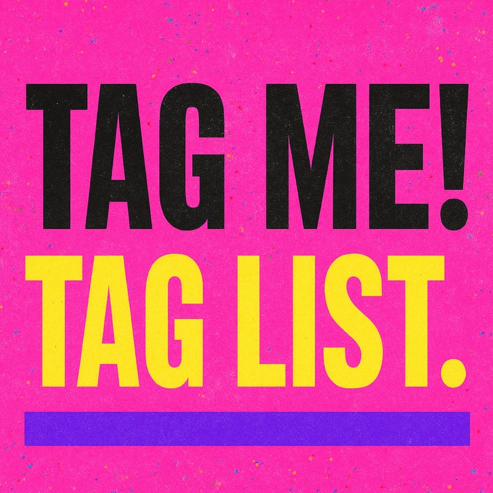 TAG LIST 🌹❤️🌹Like to be tagged in future shows.